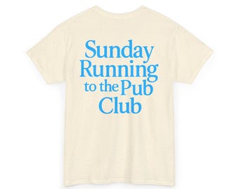 Maglietta Sunday Running to the Pub Club: maglietta unisex in cotone pesante