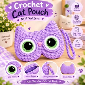 May include: A purple crochet cat pouch with large green and black eyes, a small pink nose, and a matching wrist strap. The pouch features a zipper closure and a textured surface. Text on the image includes Crochet Cat Pouch PDF Pattern.