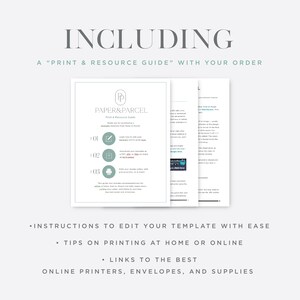 Including a Print and Resource Guide with your order. Image of the guide. Instructions to edit your template with ease. Tips on printing your template at home or online. Links to the best online printers, envelopes, and supplies.