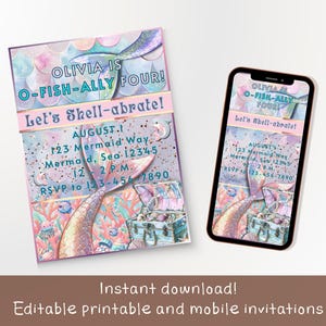 May include: A mermaid-themed invitation with the text "Olivia is O-Fish-ally Four!" and "Let's Shell-abrate!" displayed on a printed card and a smartphone. The invitation includes event details and a mermaid tail illustration.