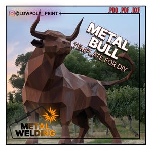 May include: A geometric metal bull sculpture with the text "METAL BULL TEMPLATE FOR DIY" and "METAL WELDING". The sculpture is brown and has large horns. The image also includes the text "@LOWPOLY_PRINT".