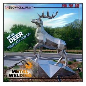 May include: A low-poly geometric metal deer sculpture standing on a matching faceted base. The text reads @LOWPOLY_PRINT, .PDO .PDF .DXF, METAL DEER TEMPLATE FOR DIY, and METAL WELDING with a graphic of a welding torch emitting a bright orange spark.