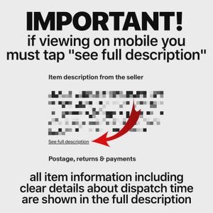 May include: A graphic with black text on a light grey background that reads: IMPORTANT! if viewing on mobile you must tap "see full description". Below this is a blurred text block with a red arrow pointing to the text "See full description".