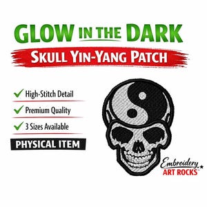 May include: Embroidered patch featuring a black and white skull with a Yin-Yang symbol on top. The text "GLOW IN THE DARK SKULL YIN-YANG PATCH" is displayed above the skull. Additional text indicates high-stitch detail, premium quality, and 3 sizes available.