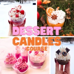 Könnte beinhalten: Eine Collage von Kerzen im Dessert-Stil. Die Kerzen sind so gestaltet, dass sie wie Desserts aussehen, darunter Cupcakes und Parfaits, mit Schlagsahne, Früchten und Schokoladendekorationen. Der Text "DESSERT CANDLES COURSE" ist mittig platziert.