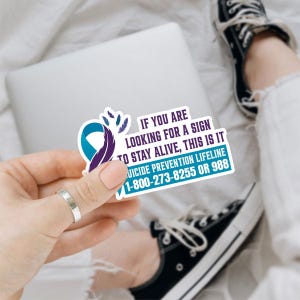 1 Pcs If You are Looking for A Sign to Stay Alive This is It Sticker, Suicide Prevention Awareness Stickers, Mental Health Sticker