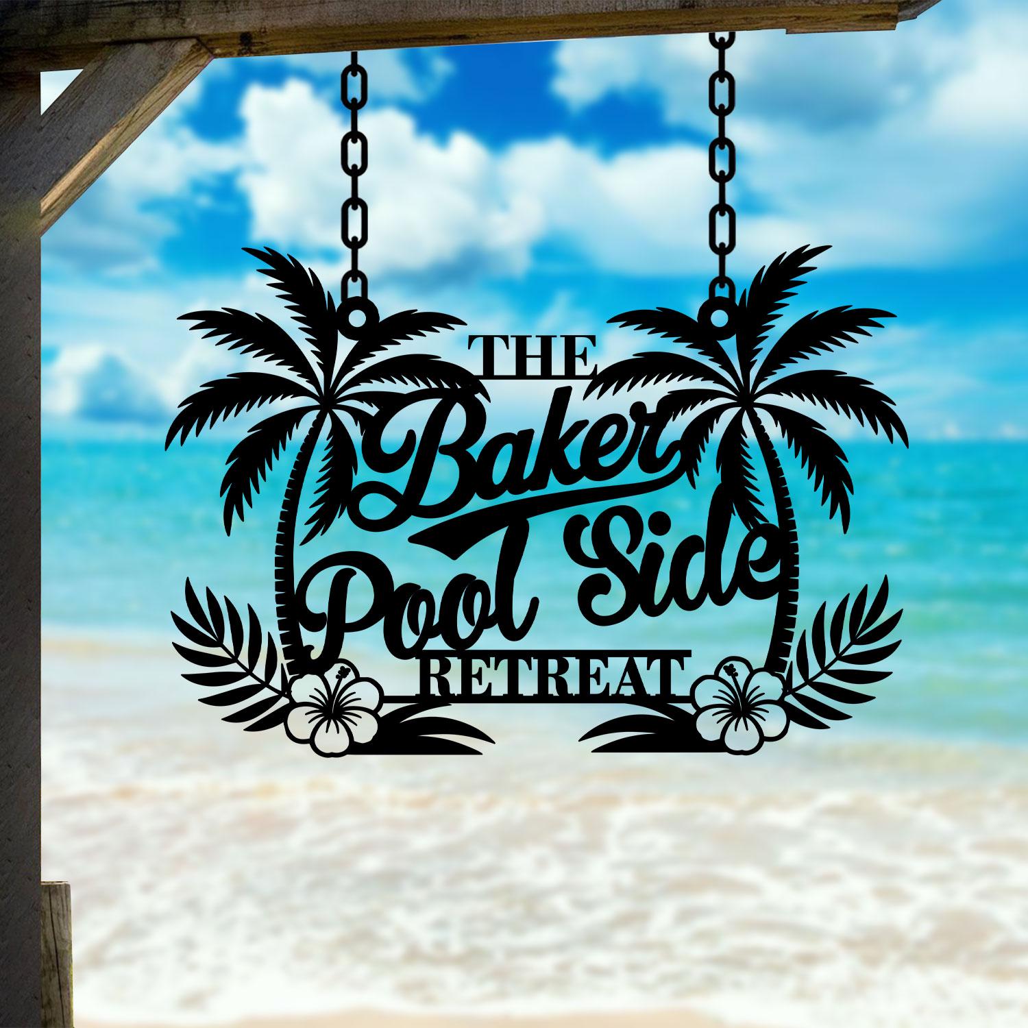 Personalized Poolside Metal Sign, Backyard Oasis Metal Sign, Swimming Pool Metal Sign, Beach House Patio Steel Outdoor, Outdoor Wall Decor