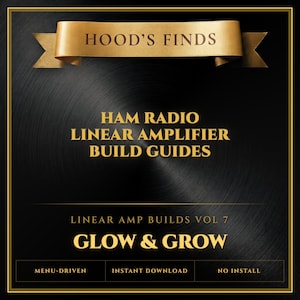 Linear Amp Builds Vol 7 - Amplifier Build Guide - Glow & Grow