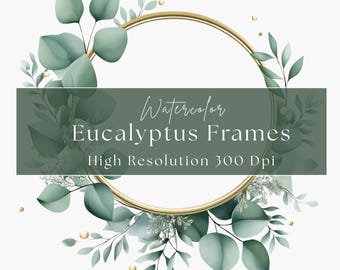 Puede incluir: Marcos de eucalipto en acuarela con un borde circular dorado, hojas de eucalipto verdes y pequeños detalles dorados. El texto en la imagen dice "Watercolor Eucalyptus Frames High Resolution 300 Dpi".