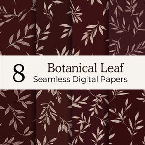 Pode incluir: Oito papéis digitais sem costura com um design de folha botânica. Os papéis apresentam um fundo bordô escuro com um padrão repetido de folhas bege claro. O texto "8 Botanical Leaf Seamless Digital Papers" é exibido em uma faixa branca.