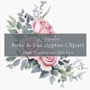 Watercolor Rose & Eucalyptus Clipart: Wedding Invitation Graphics (Digital Download)