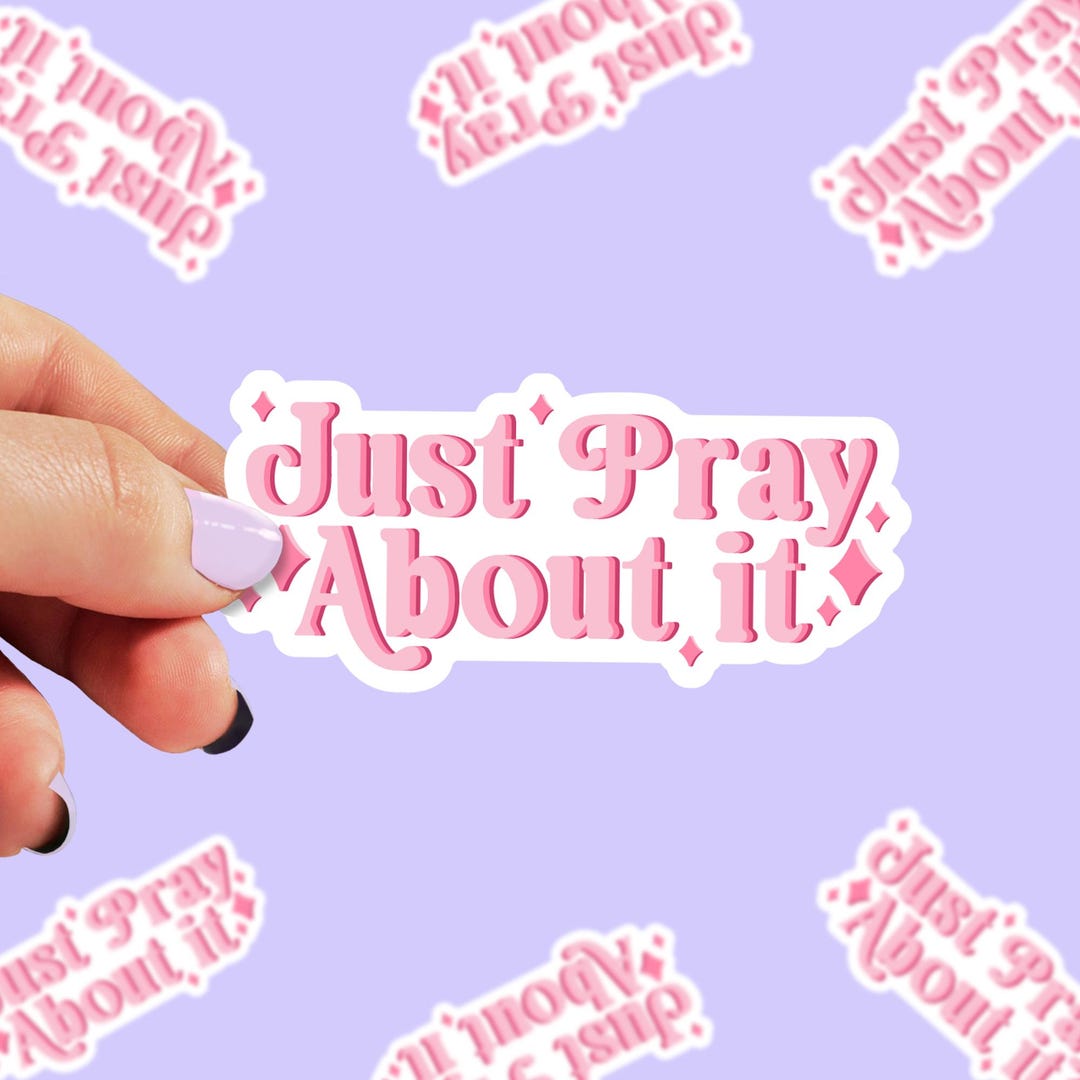 Just Pray About It Sticker | Christian Stickers | Jesus Stickers ...