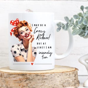 Funny Redhead Mug: Crazy Redhead Quote, Gift for Ginger