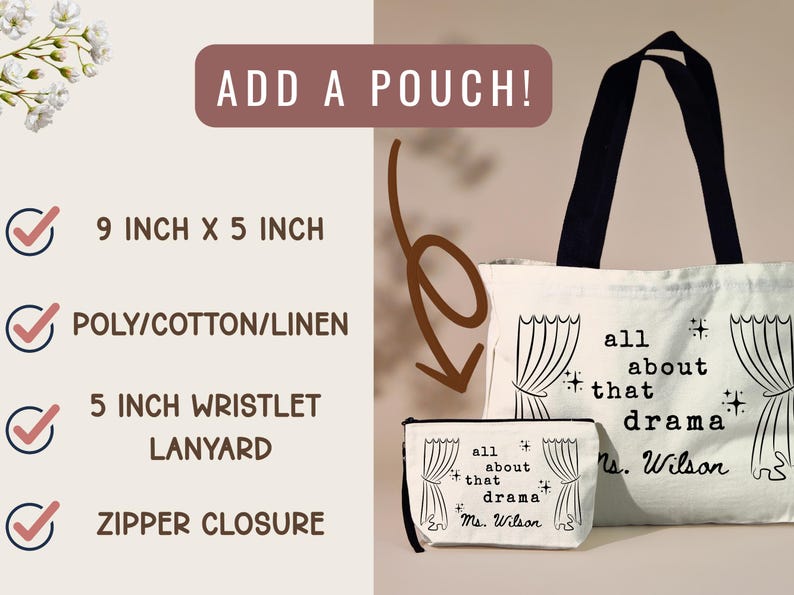May include: A white tote bag and matching pouch with black handles and accents. Both feature the text "all about that drama" and a curtain design. The tote bag is approximately 14 inches wide and 9 inches tall. The pouch has a zipper closure.