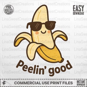 Banana Png, Peelin Good Png, Funny Banana Clipart, Banana Sublimation Design, Fruit Png, Digital Download Png, Summer Png