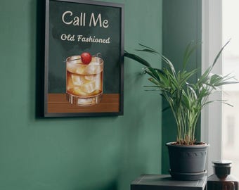 Call Me Old Fashioned Wall Art Print | Whiskey Cocktail Bar Cart Decor | Kitchen Drink Poster | Multiple Sizes Digital Download