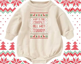 Christmas Vacation Romper, "Why's the Carpet Wet Todd?"