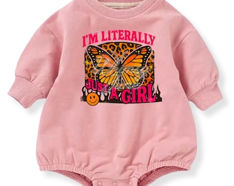 I’m Literally Just a Girl (#44) on a Sweatshirt, Tshirt or Bubble Romper for Babies and Toddlers