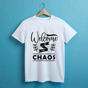 Welcome To The Chaos svg, Funny Family Home Quote png, Real Life Saying jpg, Cricut Messy House File eps, Humor Svg dxf, Digital Pdf