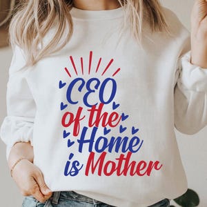 CEO of the home is mother svg, Mother Day quote jpg, Love for Mother eps, Memorable Gift png, Digital design pdf, Sublimation design dxf