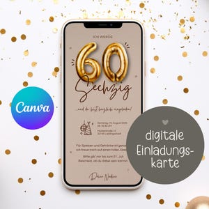 以下が含まれることがあります： ゴールドの風船の数字60と「ICH WERDE 60 Sechzig...und du bist herzlich eingeladen!」というテキストが書かれたデジタル招待状。招待状は、2025年8月16日（土）午後6時30分のパーティー用です。住所はMusterstraße 10、32145 Lieblingsstadtです。テキストには、「Für Speisen und Getränke ist gesorgt. Ich freue mich auf einen tollen Abend. Bitte gib mir bis zum 01. Juli Bescheid, ob du dabei sein kannst. Deine Nadine.」とも書かれています。
