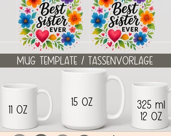 Mug Template 10 oz - 11 oz - 12 oz - 15 oz - Best Sister Ever - Mug Template - Sublimation - PNG - Gift - Mug - Name - Canva