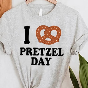Pretzel Day Shirt, I Love  Pretzel, Tv Show Shirt, Pretzel Gift For Her, Gifts For Him, Funny Favorite Snacks Shirt, Celebrating Pretzel Day