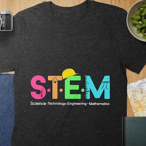 STEM Shirt for Kids, Science Technology Engineering Math Tee, Educational Teacher Gift, Fun Learning Shirt, Back to School Tee
