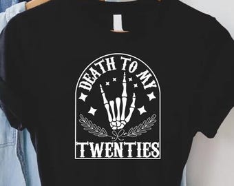 Death To My Twenties Shirt, Goth Birthday T-Shirts, 30th Birthday Gift, RIP 20s Tees, Funeral for My 20s Gift, Thirty Birthday,30th Bday Tee