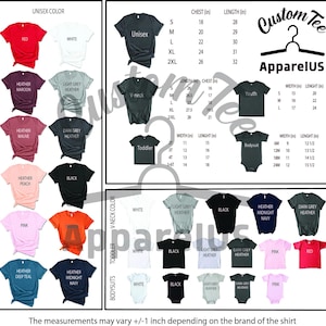 May include: A product image showcasing a variety of t-shirts in different colors and styles, including unisex, V-neck, toddler, and bodysuit options. Size charts are included, with chest and length measurements in inches.