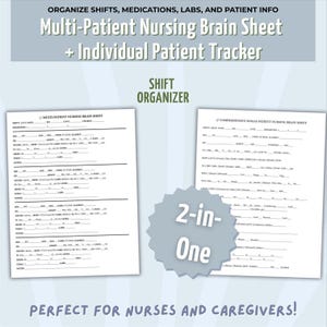 May include: A multi-patient nursing brain sheet and individual patient tracker. The image shows two white sheets with detailed sections for organizing shifts, medications, labs, and patient information. The text reads "2-in-One" and "Perfect for nurses and caregivers!"