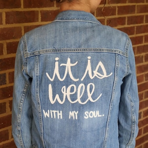Size XS - Hand Lettered &quot;It Is Well&quot; Repurposed Jean Jacket  l  Women&#39;s Jean Jacket l  Hand Painted Jacket