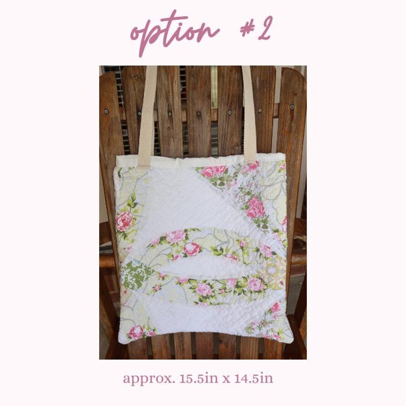 May include: A quilted tote bag with a floral pattern featuring pink roses and green leaves on a white background. The bag has beige straps and is approximately 15.5 inches by 14.5 inches. The text "option #2" is at the top.