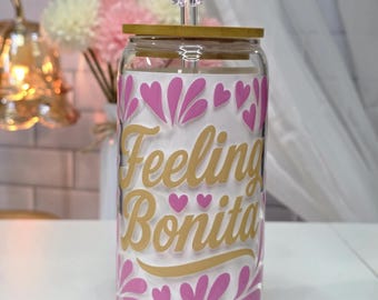 Feeling Bonita 16oz Glass Cup Latina Gift, Gift for Mexican Women, Gift For Wife, Gift For Latina Women, Birthday Gift For Latina Girlfriend