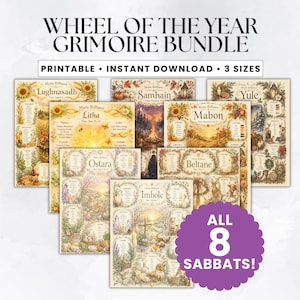 May include: A collection of eight printable grimoire pages, each illustrating a different Sabbat from the Wheel of the Year. The pages feature detailed illustrations and text, with titles like Lughnasadh, Samhain, and Yule. The text reads "Printable, Instant Download, 3 Sizes."