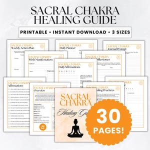 May include: A collection of printable Sacral Chakra healing guide pages featuring text, planners, and journals. The main cover displays the text Sacral Chakra Healing Guide with a silhouette of a person in a seated meditation pose and a large orange badge stating 30 PAGES.