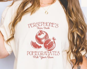 Persephone's Farm Fresh Pomegranate Shirt, Greek Mythology Shirt, Persephone Gift, Greek Goddess Shirt, Dark Academia Clothing, Bookish Gift