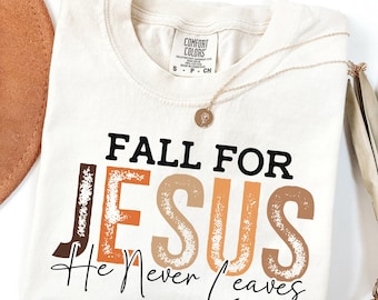 Fall For Jesus Comfort Colors Shirt, Christian Fall Sweatshirt, Jesus Fall Shirt, Religious Sweatshirt, Christian Graphic Tee, Catholic Gift