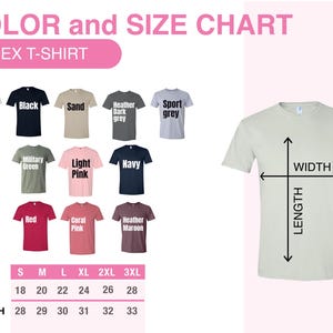 May include: Unisex t-shirt size chart with measurements in inches. The chart shows the width and length of the shirt in sizes S, M, L, XL, 2XL, and 3XL. The chart also shows a variety of t-shirt colors, including white, black, sand, heather dark grey, sport grey, military green, light pink, navy, red, coral pink, and heather maroon.