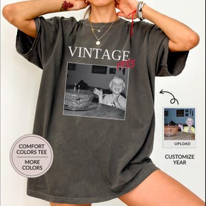 Personalized 40th 30th Birthday Shirt, Comfort Colors® Vintage Year Photo Shirt, Custom Year Family Reunion Shirt, Funny Birthday Shirt Gift