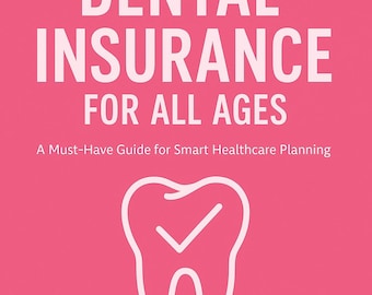 May include: A pink background with white text that reads "The Importance of Dental Insurance for All Ages. A Must-Have Guide for Smart Healthcare Planning." A white outline of a tooth with a checkmark inside is below the text. The text "(Digital Download / Educational Resource)" is at the bottom of the image.