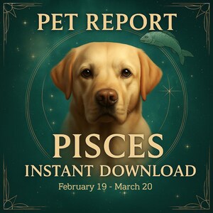 Pisces Pet Zodiac Report – Astrology Reading for Dogs & Cats – Printable PDF – Instant Download