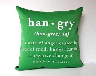 HANGRY PILLOW decorative pillow / HANGRY cushion cover / 16 inch pillow 40cm /cushion hangry defined/ hangry green cushion