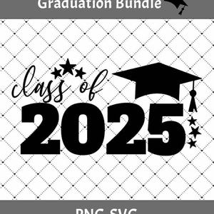 Graduation Svg Bundle,Graduation Cap Svg,Grad 2025,Class of 2025,Graduation 2025 Svg,Graduation Topper Svg,Cut Files,Instant Download.
