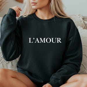 L&#39;amour Sweatshirt, Love Sweatshirt, Feminist, France Sweatshirt, French Sweatshirt, Cute Sweatshirt, Paris Sweatshirt, Women Sweatshirt