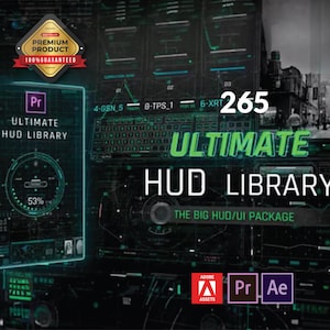 May include: A digital graphic with the text "ULTIMATE HUD LIBRARY" in green and white. The image includes a "PREMIUM PRODUCT" badge, the Adobe Premiere Pro logo, and the number "265". The package is advertised as "THE BIG HUD/UI PACKAGE".