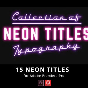 Könnte beinhalten: Eine digitale Grafik mit dem Text Collection of NEON TITLES Typography in einem leuchtenden rosa Neon-Stil vor schwarzem Hintergrund. Darunter erscheint der Text 15 NEON TITLES for Adobe Premiere Pro mit dem Adobe Premiere Pro Logo.