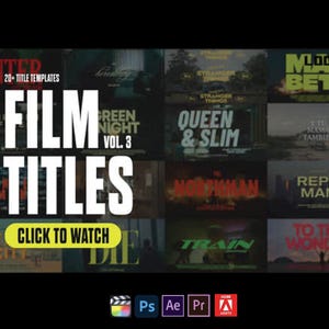 May include: A promotional image for film title templates. The image features a grid of movie title designs, with the words "FILM TITLES" prominently displayed. The image also includes the text "CLICK TO WATCH" and Adobe software icons.