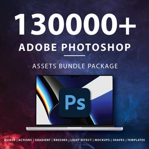 May include: An advertisement for an Adobe Photoshop assets bundle package. The image shows a laptop displaying the Photoshop logo, with the text "130000+ Adobe Photoshop Assets Bundle Package." Below the laptop are the words: Assets, Actions, Gradient, Brushes, Light Effect, Mockups, Shapes, and Templates.