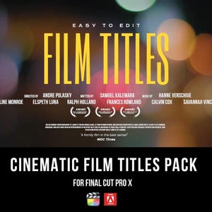 May include: A promotional image for "Film Titles" with the text "Easy to Edit" in yellow. The image includes the text "Cinematic Film Titles Pack" and "For Final Cut Pro X". The background has blurred lights.